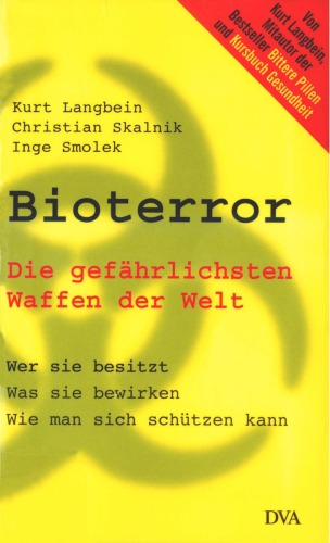 Bioterror. Die gefährlichsten Waffen der Welt