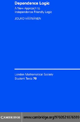 Dependence logic: a new approach to independence friendly logic