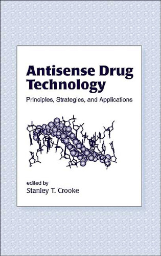 Antisense Drug Technology: Principles, Strategies, and Applications