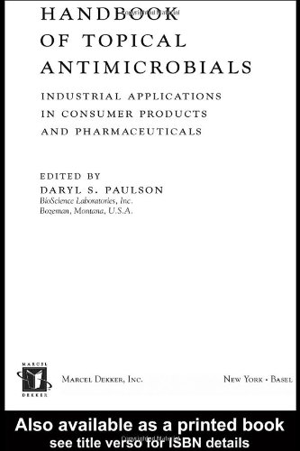 Handbook of Topical Antimicrobials: Industrial Applications in Consumer Products and Pharmaceuticals