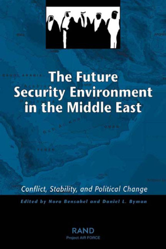 The future security environment in the Middle East: conflict, stability, and political change, Issue 1640