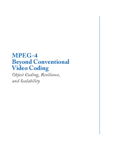 MPEG-4 beyond Conventional Video Coding: Object Coding, Resilience and Scalability