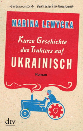 Kurze Geschichte des Traktors auf Ukrainisch (Roman)