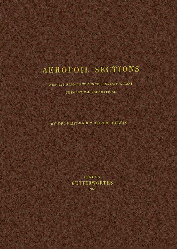 Aerofoil Sections: Results from Wind-Tunnel Investigations, Theoretical Foundations