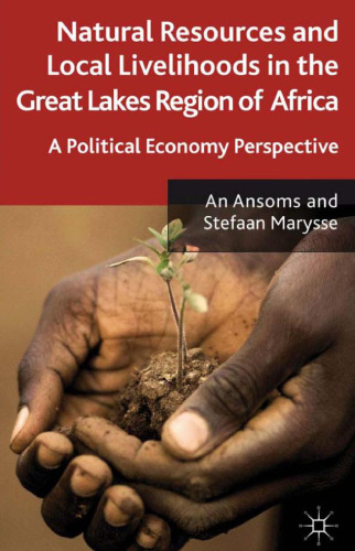 Natural Resources and Local Livelihoods in the Great Lakes Region of Africa: A Political Economy Perspective