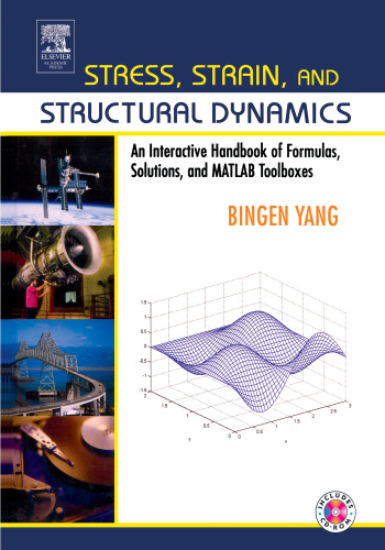 Stress, Strain, and Structural Dynamics: An Interactive Handbook of Formulas, Solutions, and MATLAB Toolboxes