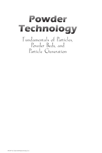 Powder Technology: Fundamentals of Particles, Powder Beds, and Particle Generation (Powder Technology Series)