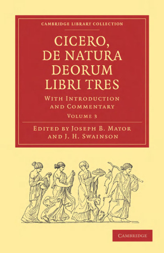 Cicero, De Natura Deorum Libri Tres, Volume 3: With Introduction and Commentary