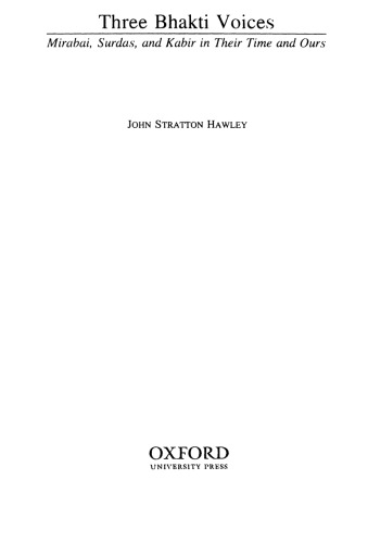 Three Bhakti Voices: Mirabai, Surdas, and Kabir in Their Time and Ours