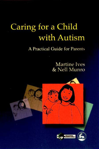 Caring for a child with autism: a practical guide for parents