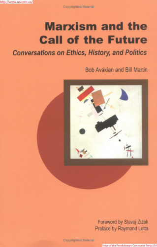Marxism and the Call of the Future: Conversations on Ethics, History, and Politics