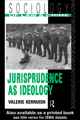 Jurisprudence as Ideology (Sociology of Law and Crime)