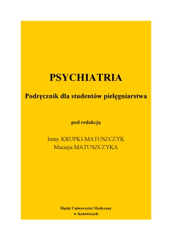 Psychiatria. Podręcznik dla studentów pielęgniarstwa