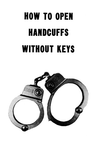 How to open handcuffs without keys