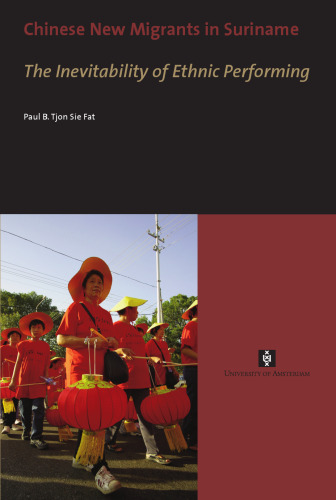 Chinese New Migrants in Suriname: The Inevitability of Ethnic Performing
