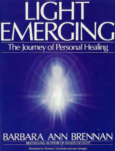 Light Emerging: The Journey of Personal Healing