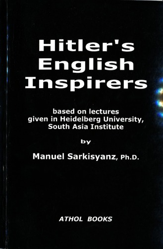 Hitler's English Inspirers: Based on Lectures Given in Heidelberg University, South Asia Institute