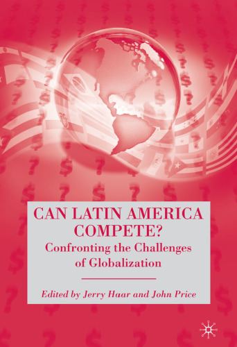 Can Latin America Compete?: Confronting the Challenges of Globalization