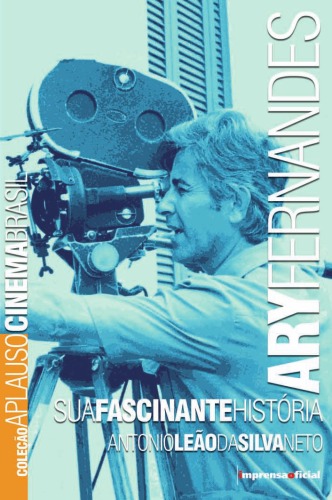 Ary Fernandes -  Sua fascinante história