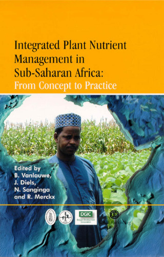 Integrated plant nutrient management in sub-Saharan Africa: from concept to practice