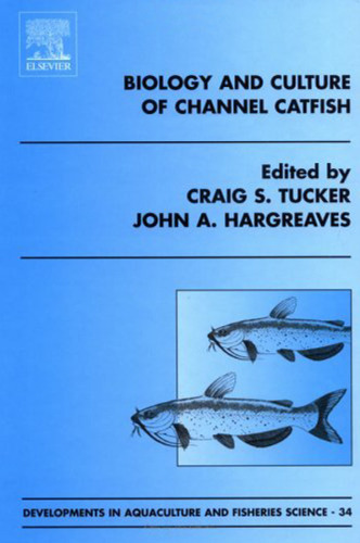 Biology and Culture of Channel Catfish