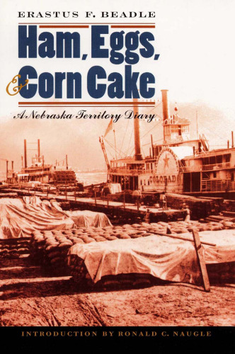 Ham, eggs, and corn cake: a Nebraska Territory diary