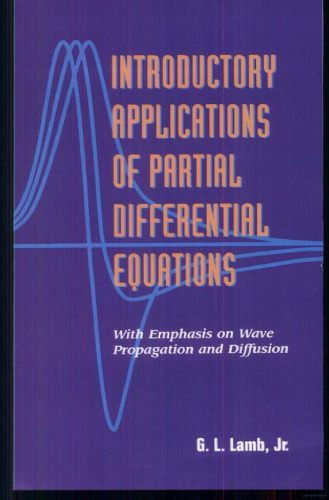 Introductory Applications of Partial Differential Equations: With Emphasis on Wave Propagation and Diffusion