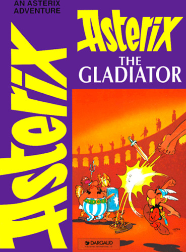Asterix the Gladiator (Bk. 4)