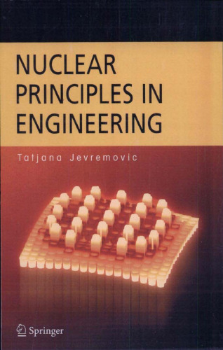 Nuclear Principles in Engineering, First Edition