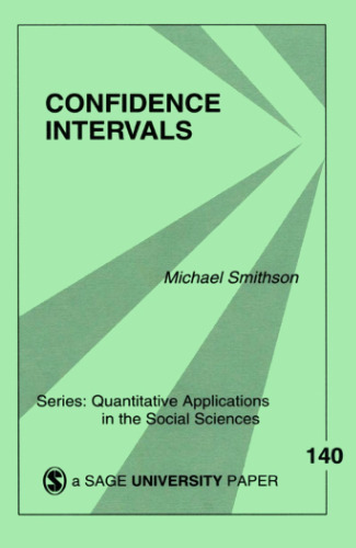 Confidence Intervals (Quantitative Applications in the Social Sciences)