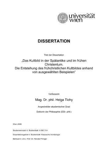 Das Kultbild in der Spätantike und im frühen Christentum. Die Entstehung des frühchristlichen Kultbildes anhand von ausgewählten Beispielen. (PhD)