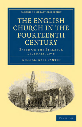 The English Church in the Fourteenth Century: Based on the Birkbeck Lectures, 1948
