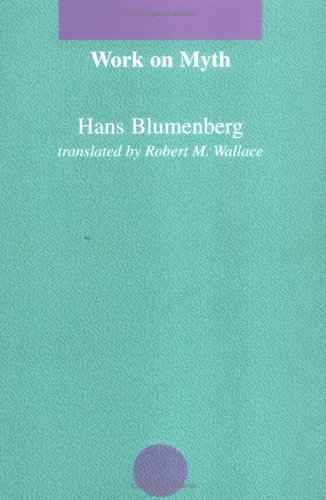Work on Myth (Studies in Contemporary German Social Thought)