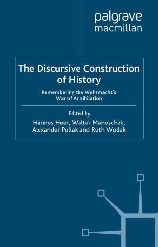 Discursive Construction of History: The Wehrmacht's War of Annihilation