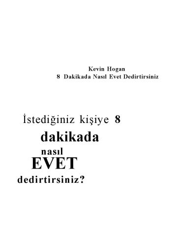 İstediğiniz Kişiye 8 dakikada Nasıl Evet Dedirtirsiniz?