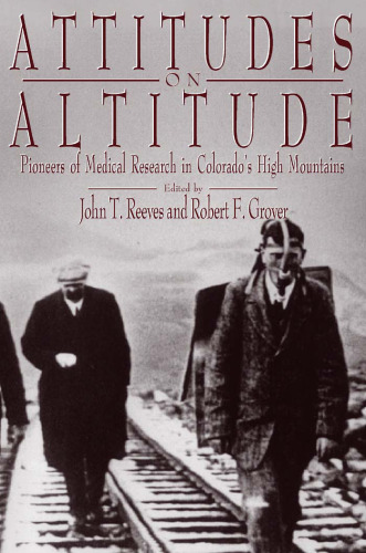 Attitudes on altitude: pioneers of medical research in Colorado's high mountains