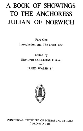 A book of showings to the anchoress Julian of Norwich