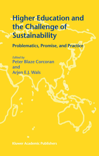Higher education and the challenge of sustainability: problematics, promise, and practice