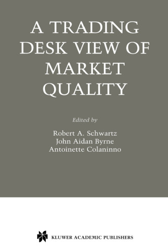 A trading desk's view of market quality