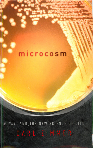 Microcosm: E. Coli and the New Science of Life (Vintage)