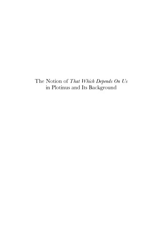The Notion of That Which Depends on Us in Plotinus and Its Background
