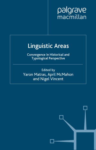 Linguistic areas: convergence in historical and typological perspective