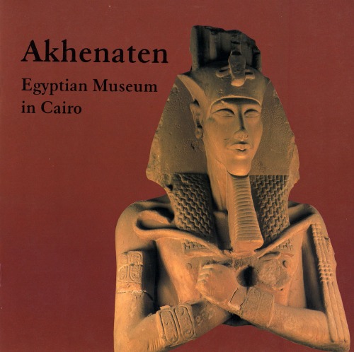 Akhenaten: Egyptian Museum of Cairo