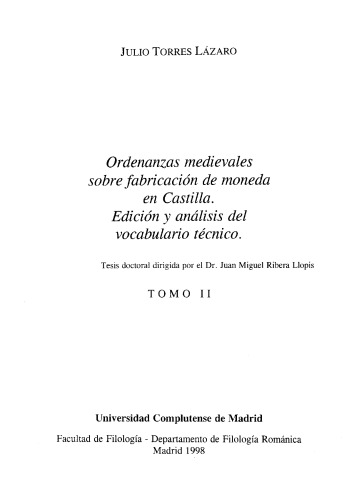 Ordenanzas medievales sobre fabricación de moneda en Castilla. Edición y análisis del vocabulario técnico (PhD Thesis) - TOMO II