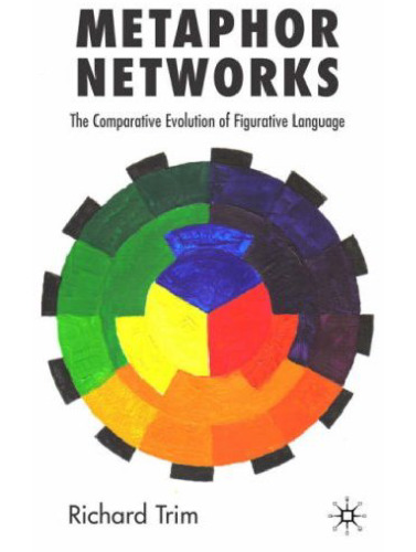 Metaphor networks: the comparative evolution of figurative language