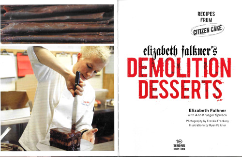 Elizabeth Falkner's Demolition Desserts: Recipes from Citizen Cake