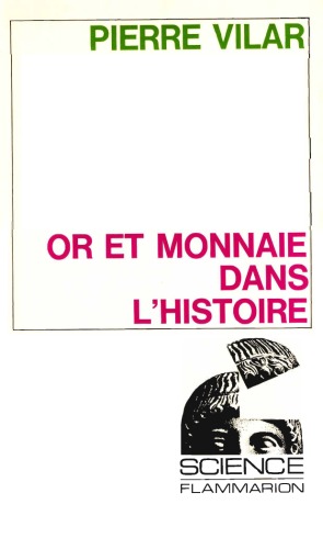 Or et monnaie dans l'histoire 1450- 1920