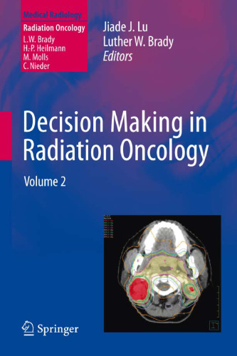 Decision Making in Radiation Oncology: Volume 2