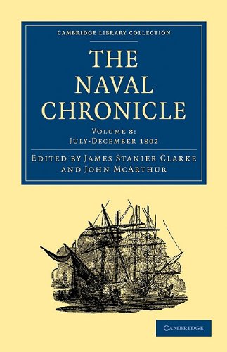 The Naval Chronicle, Volume 08: Containing a General and Biographical History of the Royal Navy of the United Kingdom with a Variety of Original Papers on Nautical Subjects