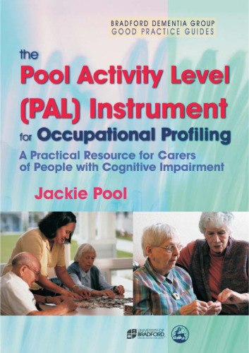 The Pool Activity Level (Pal) Instrument for Occupational Profiling a Practical Resource for Carers of People with Cognitive Impairment